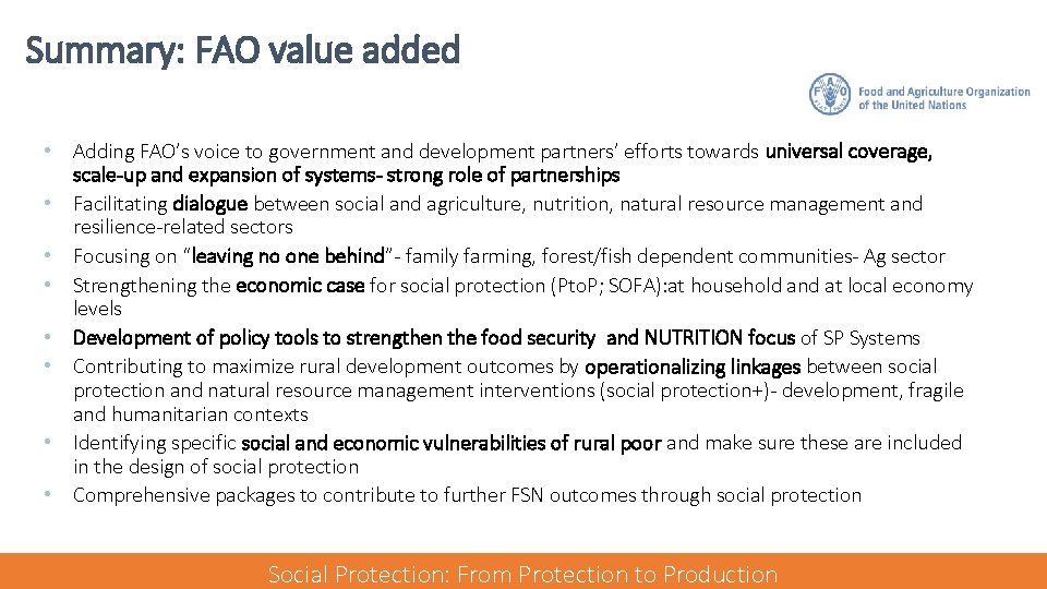 Summary: FAO value added • Adding FAO’s voice to government and development partners’ efforts