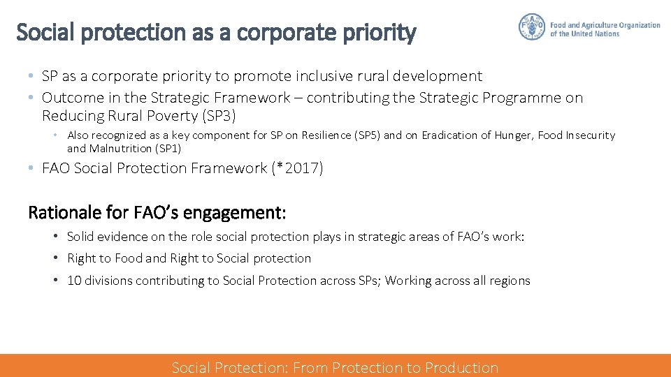 Social protection as a corporate priority • SP as a corporate priority to promote