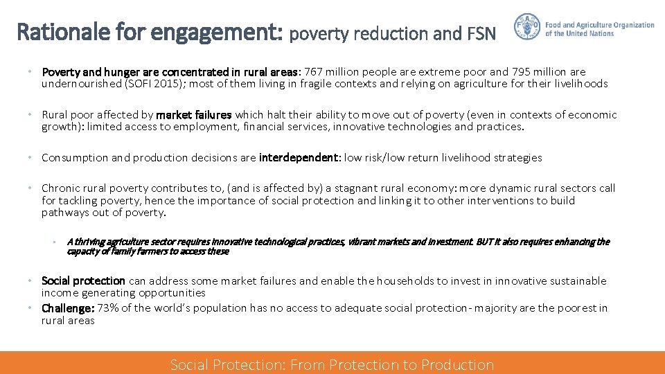 Rationale for engagement: poverty reduction and FSN • Poverty and hunger are concentrated in