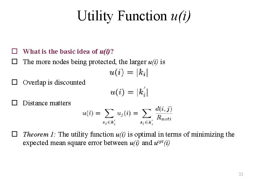 Utility Function u(i) o What is the basic idea of u(i)? o The more