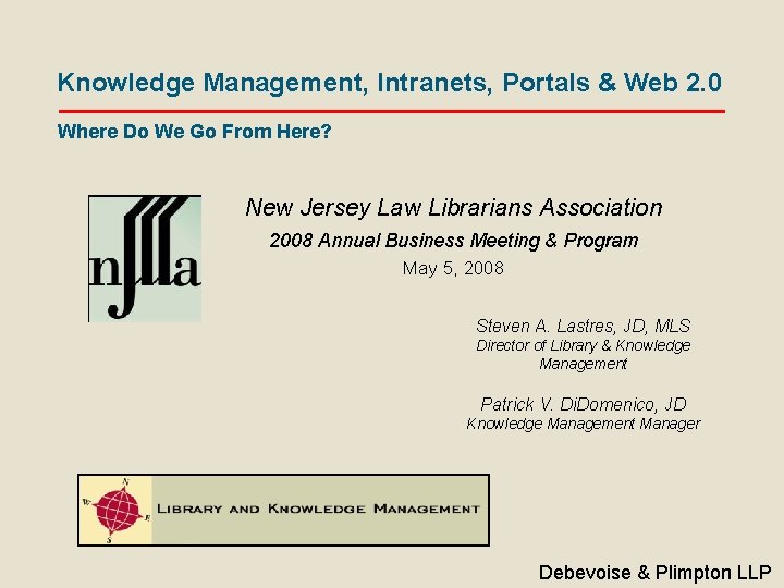 Knowledge Management, Intranets, Portals & Web 2. 0 Where Do We Go From Here?