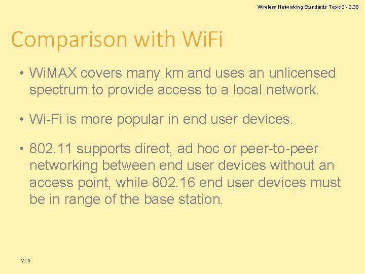 Wireless Networking Standards Topic 3 - 3. 38 Comparison with Wi. Fi • Wi. Wireless Networking Standards Topic 3 - 3. 38 Comparison with Wi. Fi • Wi.