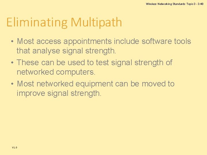 Wireless Networking Standards Topic 3 - 3. 48 Eliminating Multipath • Most access appointments Wireless Networking Standards Topic 3 - 3. 48 Eliminating Multipath • Most access appointments