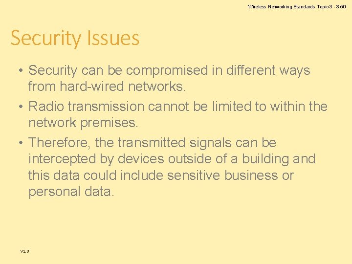 Wireless Networking Standards Topic 3 - 3. 50 Security Issues • Security can be Wireless Networking Standards Topic 3 - 3. 50 Security Issues • Security can be