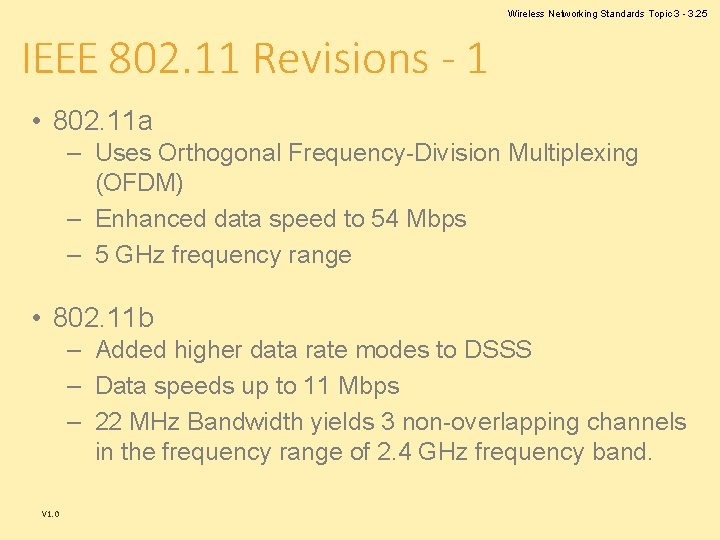 Wireless Networking Standards Topic 3 - 3. 25 IEEE 802. 11 Revisions - 1 Wireless Networking Standards Topic 3 - 3. 25 IEEE 802. 11 Revisions - 1