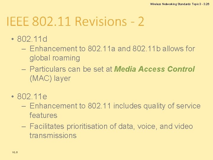 Wireless Networking Standards Topic 3 - 3. 26 IEEE 802. 11 Revisions - 2 Wireless Networking Standards Topic 3 - 3. 26 IEEE 802. 11 Revisions - 2