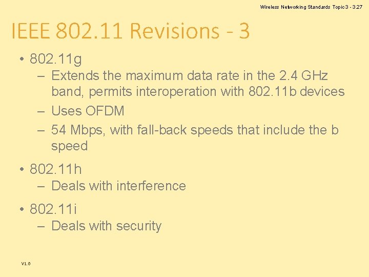 Wireless Networking Standards Topic 3 - 3. 27 IEEE 802. 11 Revisions - 3 Wireless Networking Standards Topic 3 - 3. 27 IEEE 802. 11 Revisions - 3