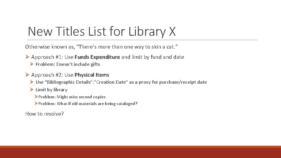 New Titles List for Library X Otherwise known as, “There’s more than one way