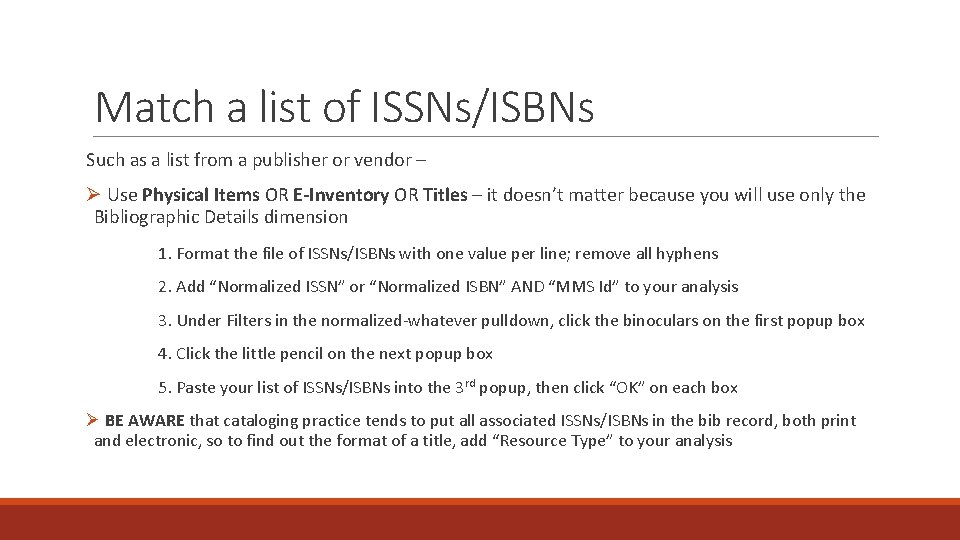 Match a list of ISSNs/ISBNs Such as a list from a publisher or vendor