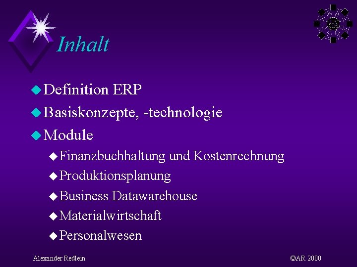 Inhalt u Definition ERP u Basiskonzepte, -technologie u Module u Finanzbuchhaltung und Kostenrechnung u