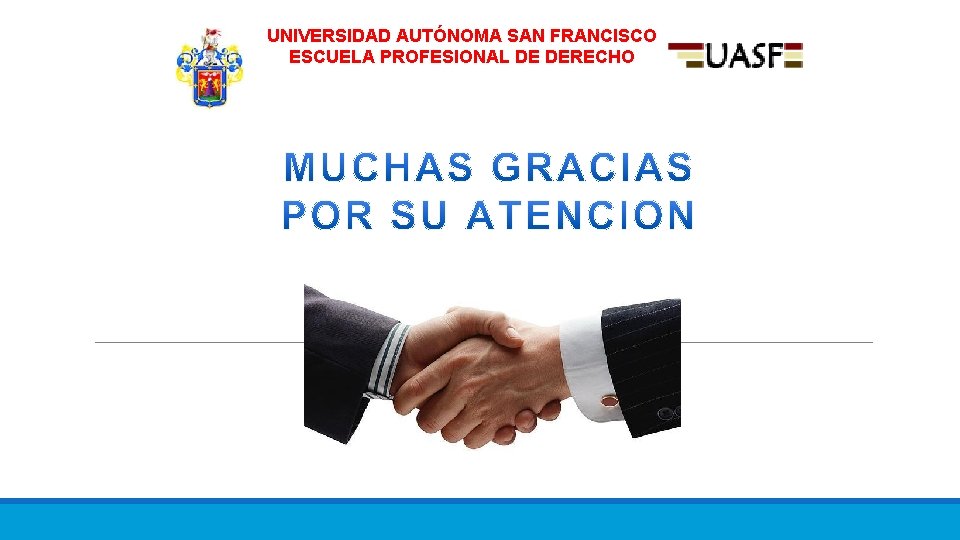 UNIVERSIDAD AUTÓNOMA SAN FRANCISCO ESCUELA PROFESIONAL DE DERECHO 