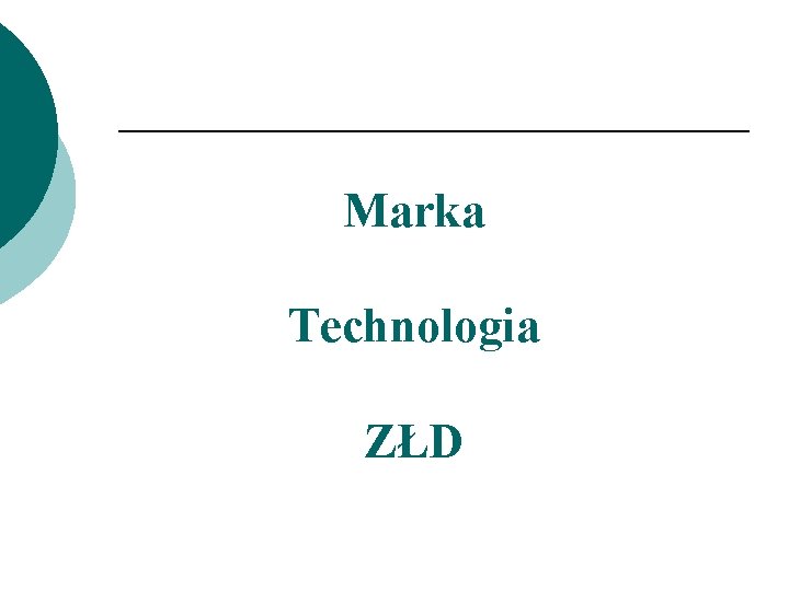 Marka Technologia ZŁD 