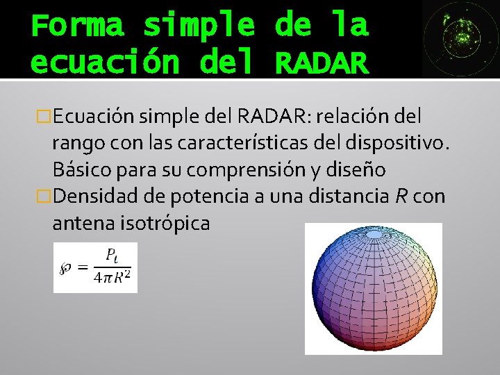 Forma simple de la ecuación del RADAR �Ecuación simple del RADAR: relación del rango Forma simple de la ecuación del RADAR �Ecuación simple del RADAR: relación del rango