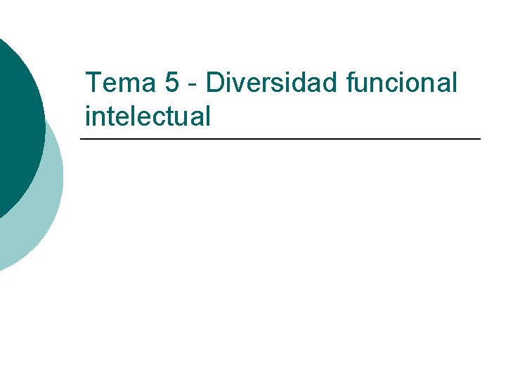 Tema 5 - Diversidad funcional intelectual 