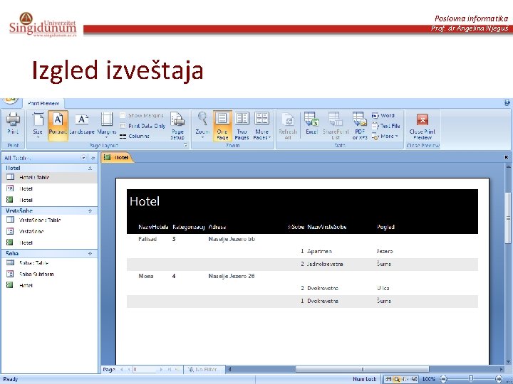 Poslovna informatika Prof. dr Angelina Njeguš Izgled izveštaja 