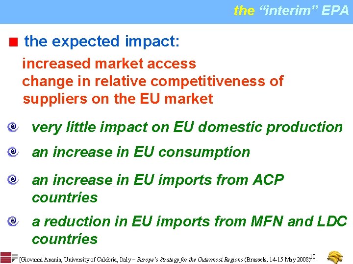 the “interim” EPA the expected impact: increased market access change in relative competitiveness of