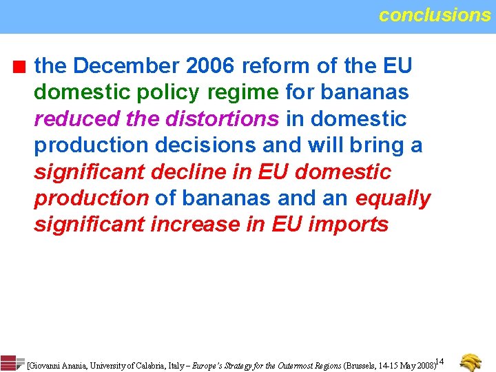 conclusions the December 2006 reform of the EU domestic policy regime for bananas reduced