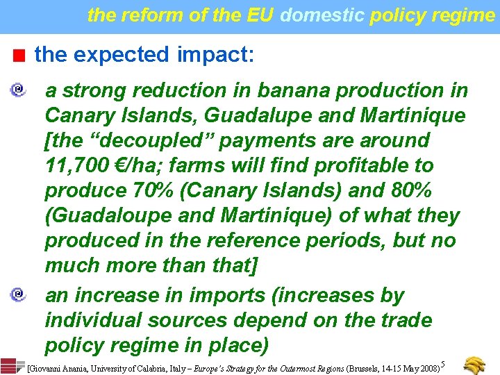 the reform of the EU domestic policy regime the expected impact: a strong reduction