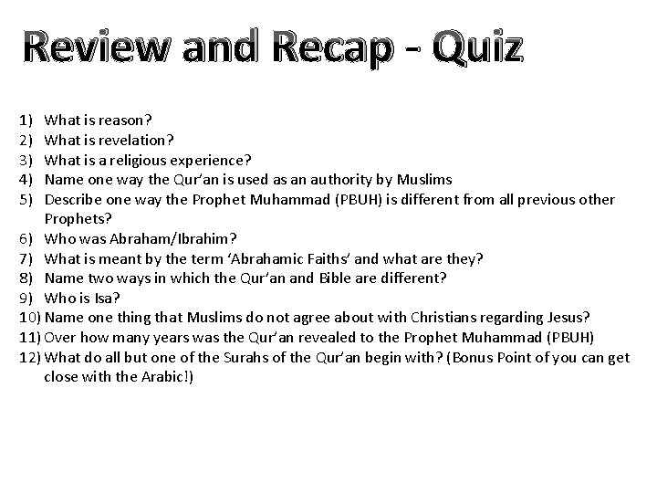 Review and Recap - Quiz 1) 2) 3) 4) 5) What is reason? What