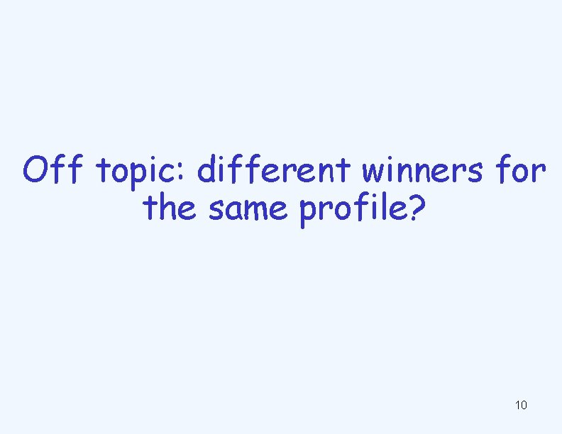 Off topic: different winners for the same profile? 10 