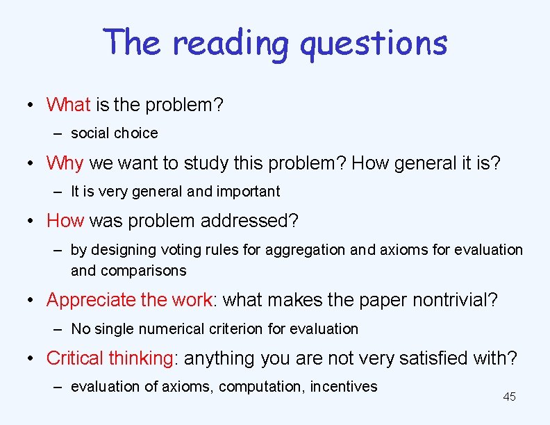 The reading questions • What is the problem? – social choice • Why we