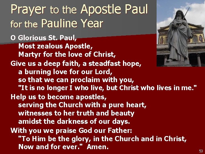 Prayer to the Apostle Paul for the Pauline Year O Glorious St. Paul, Most