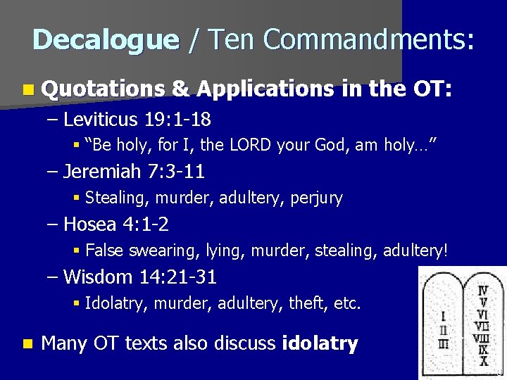 Decalogue / Ten Commandments: n Quotations & Applications in the OT: – Leviticus 19: