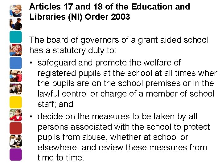 Articles 17 and 18 of the Education and Libraries (NI) Order 2003 The board