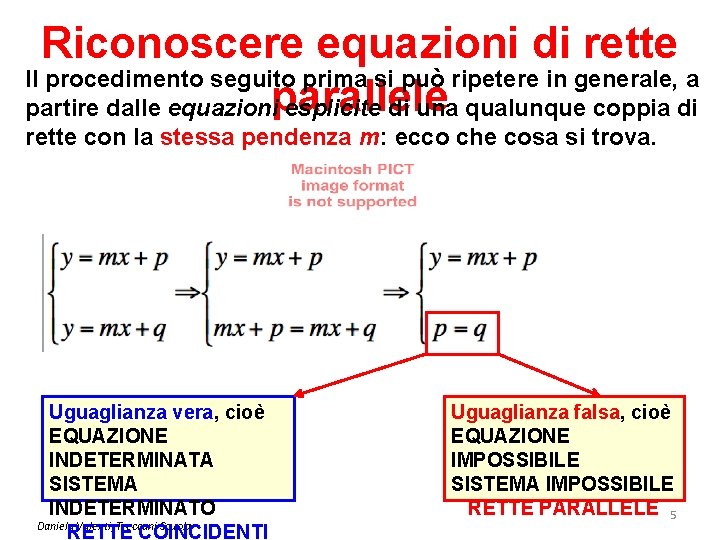 Riconoscere equazioni di rette Il procedimento seguito prima si può ripetere in generale, a