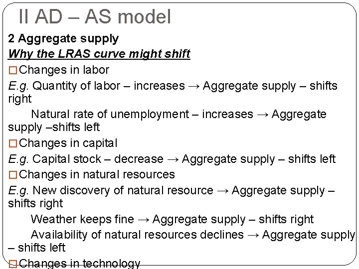 II AD – AS model 2 Aggregate supply Why the LRAS curve might shift