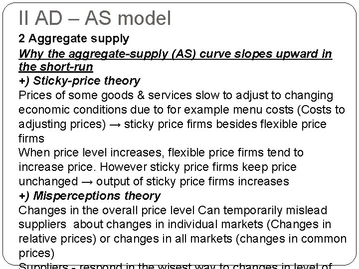 II AD – AS model 2 Aggregate supply Why the aggregate-supply (AS) curve slopes