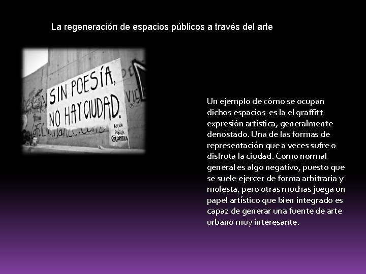La regeneración de espacios públicos a través del arte Un ejemplo de cómo se La regeneración de espacios públicos a través del arte Un ejemplo de cómo se