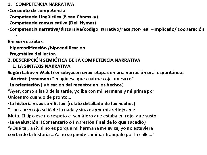 1. COMPETENCIA NARRATIVA -Concepto de competencia -Competencia Lingüística (Noan Chomsky) -Competencia comunicativa (Dell Hymes)