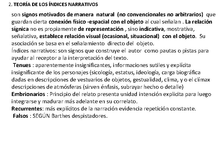  2. TEORÍA DE LOS ÍNDICES NARRATIVOS son signos motivados de manera natural (no
