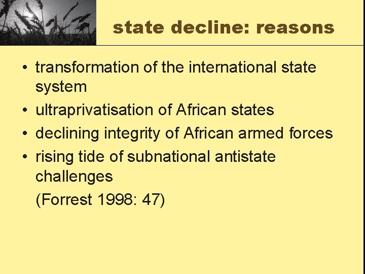 state decline: reasons • transformation of the international state system • ultraprivatisation of African