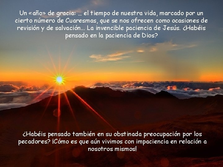 Un «año» de gracia: … el tiempo de nuestra vida, marcado por un cierto