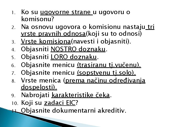 1. 2. 3. 4. 5. 6. 7. 8. 9. 10. 11. Ko su ugovorne