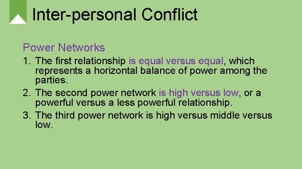 Inter-personal Conflict Power Networks 1. The first relationship is equal versus equal, which represents