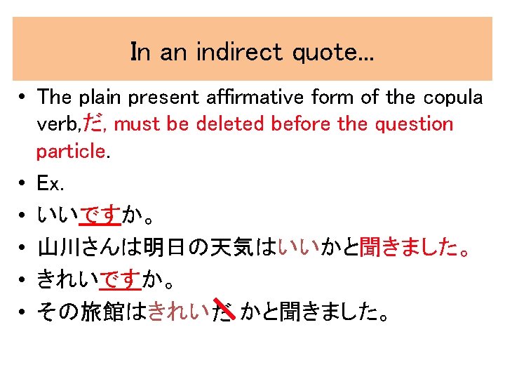 In an indirect quote. . . • The plain present affirmative form of the In an indirect quote. . . • The plain present affirmative form of the