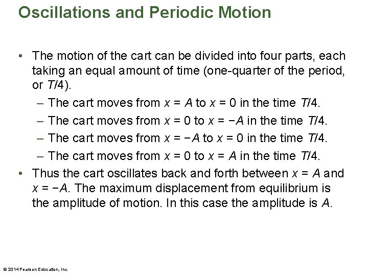 Oscillations and Periodic Motion • The motion of the cart can be divided into