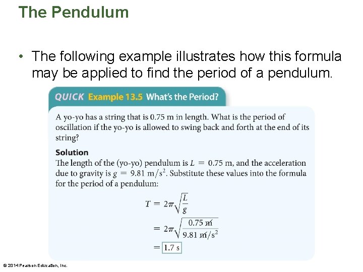 The Pendulum • The following example illustrates how this formula may be applied to