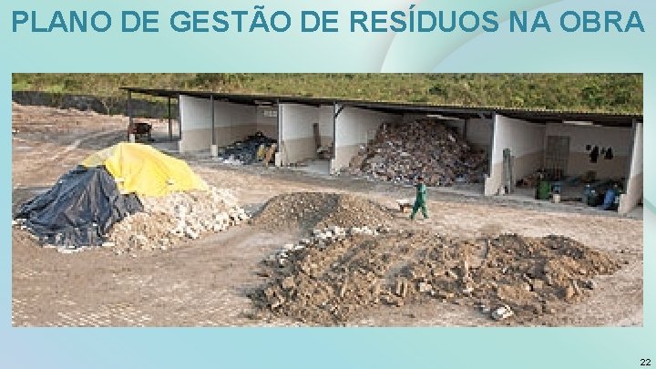 PLANO DE GESTÃO DE RESÍDUOS NA OBRA 22 