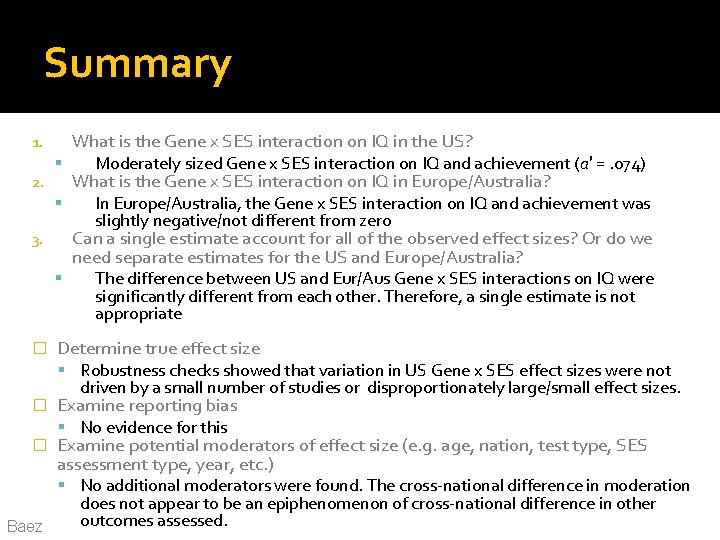 Summary What is the Gene x SES interaction on IQ in the US? 1. Summary What is the Gene x SES interaction on IQ in the US? 1.