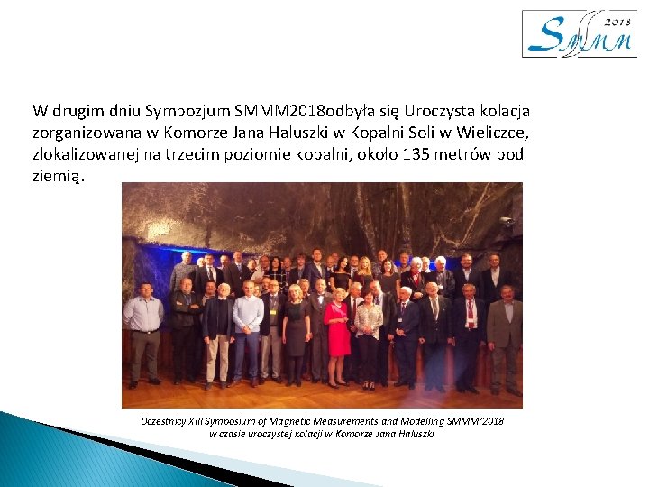 W drugim dniu Sympozjum SMMM 2018 odbyła się Uroczysta kolacja zorganizowana w Komorze Jana W drugim dniu Sympozjum SMMM 2018 odbyła się Uroczysta kolacja zorganizowana w Komorze Jana