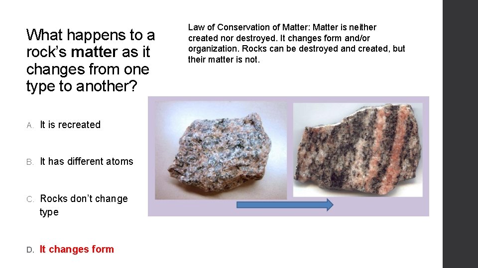What happens to a rock’s matter as it changes from one type to another?