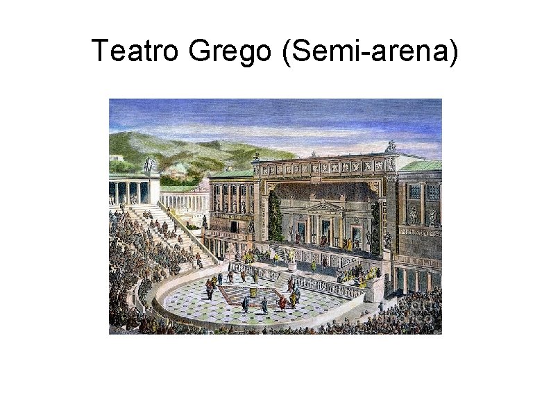 Teatro Grego (Semi-arena) 