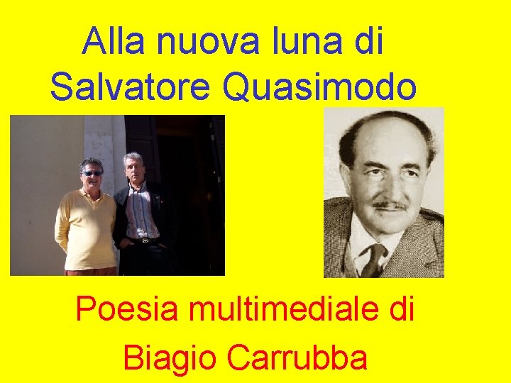 Alla nuova luna di Salvatore Quasimodo Poesia multimediale di Biagio Carrubba 