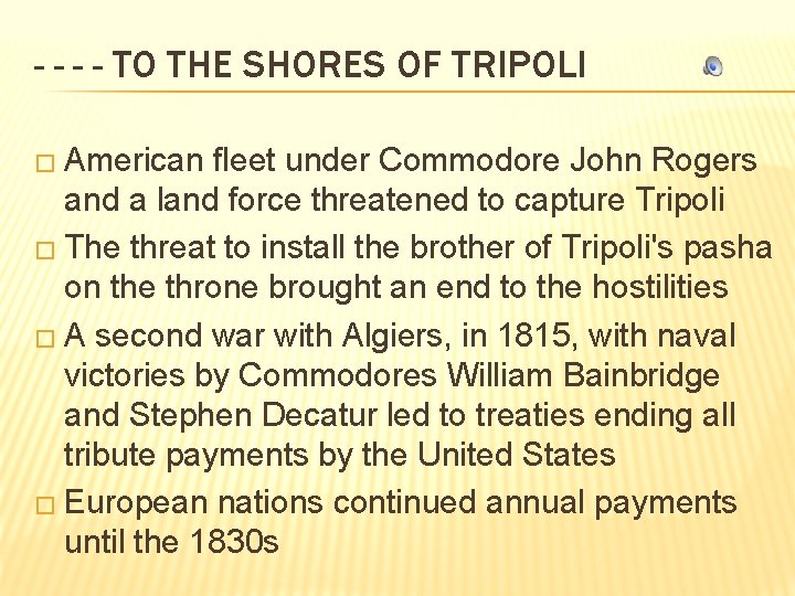 - - TO THE SHORES OF TRIPOLI � American fleet under Commodore John Rogers