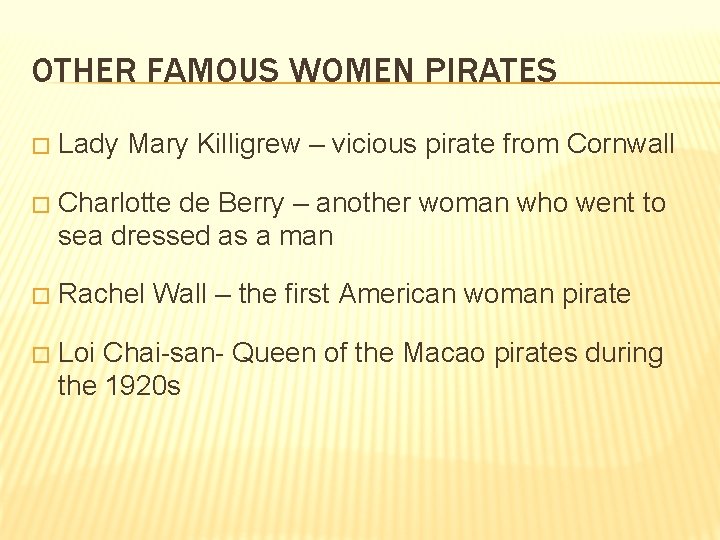 OTHER FAMOUS WOMEN PIRATES � Lady Mary Killigrew – vicious pirate from Cornwall �