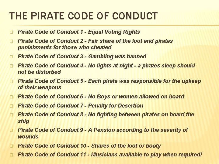 THE PIRATE CODE OF CONDUCT � Pirate Code of Conduct 1 - Equal Voting